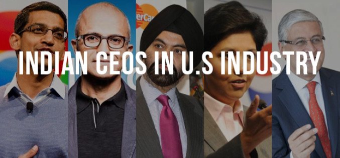 Top 6 Indian CEOs who are making their mark in U.S Industry